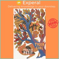 [English - 100% Original] - Tiger Girl by Pascale Petit (US edition, paperback)