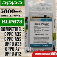 Brain Power baterai batre dobel power OPPO A3s OPPO A5s OPPO A31 OPPO A7 OPPO A12 - 5800mAh BLP673 B