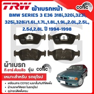 TRW Front-Rear Brake Pads BMW (E36)318i 320i 323i 325i 328i/1.6L 1.7L 1.8L 1.9L 2.0L 2.5L 2.5d 2.8L'