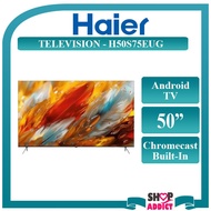 Haier S75E HQLED 4K HDR Android TV H50S75EUG 50" | H55S75EUG 55" | H65S75EUG 65" with Dolby Audio