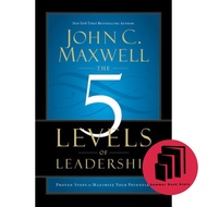 THE 5 LEVELS OF LEADERSHIP: PROVEN STEPS TO MAXIMIZE YOUR POTENTIAL by John C. Maxwell (Business/Lea