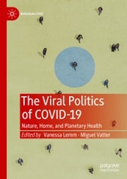 The Viral Politics of Covid-19 Vanessa Lemm