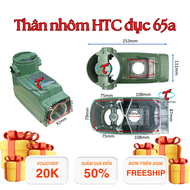 Thân nhôm HTC Thân nhôm đục 65a dùng cho đục 30ly