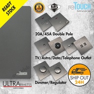 [GRAY] reTouch Ultra Rimless Switch 20A/45A 1/2Way Aircond Heater 13A USB Socket / Fan Dimmer / Data