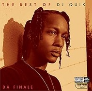 The Best of DJ Quik: Da Finale [Parental Advisory]