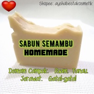 Homemade Sabun Semambu (Demam Campak, panau, jerawat, ruam, Gatal-gatal) for face, hair, body.