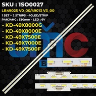 TV Backlight sony 49 Inch KD-49X8000E 49X8000G 49X7500E 49X7500F 49X7000E LB49025 V0_00/49013 V3_00