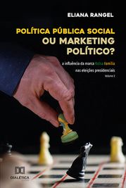 Política pública social ou marketing político? Eliana Rangel