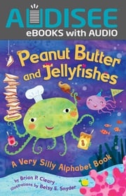 Peanut Butter and Jellyfishes Brian P. Cleary
