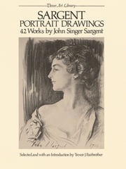 Sargent Portrait Drawings John Singer Sargent