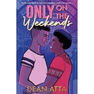 Only on the Weekends by Dean Atta (UK edition, paperback)