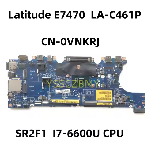 for DELL Latitude 7470 E7470 Mainboard CN-0VNKRJ 0VNKRJ AAZ60 LA-C461P mainboard I7-6600U SR2F1 used