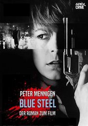 BLUE STEEL Peter Mennigen