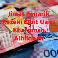 jimat penarikan uang JIMAT PENARIK REJEKI BIBIT UANG KHAROMAH ALHIKMAH