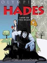 Olympians: Hades: Lord of the Dead Olympians: Hades: Lord of the Dead Paperback Kindle Hardcover