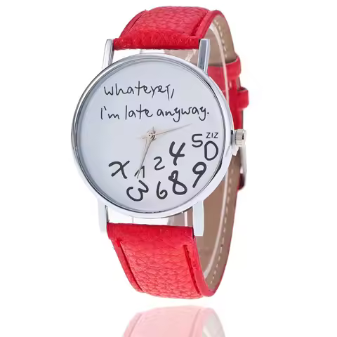 Simple Women Watch Ladies Dress Big Dial Leather Watches Whatever I Am Late Anyway Letter Watch for 