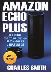 A Guide To Amazon Echo Plus Charles Smith
