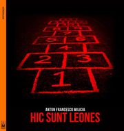 Hic Sunt Leones Anton.francesco Milicia