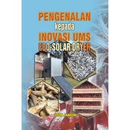 Pengenalan Kepada Inovasi UMS Eco-Solar Dryer