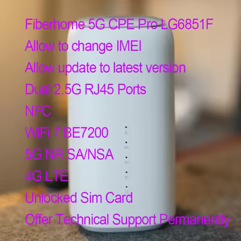 2024 FiberHome 5G CPE Pro LG6851F T830 WiFi 7 Be7200 Router Dual 2.5G Network Ports NFC 5G 4G LTE Ca
