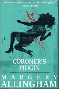 Coroner's Pidgin【電子書籍】[ Margery Allingham ]