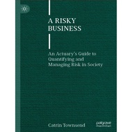 A Risky Business P.D.F by Catrin Townsend | Actuarial Science, Risk Management, Finance, Society Ana