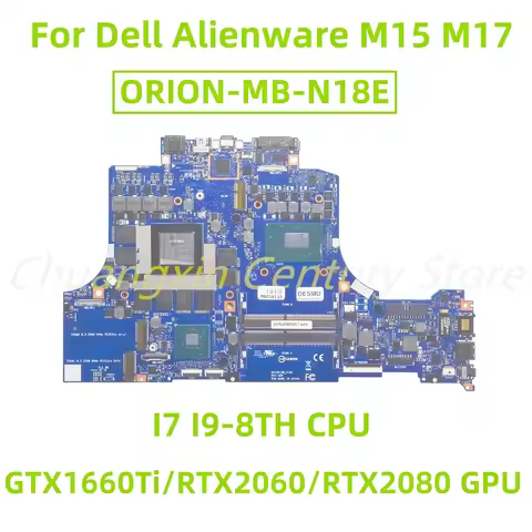 For Dell Alienware M15 M17 laptop motherboard 0RION-MB-N18E with I7 I9-8TH CPU GTX1660Ti/RTX2060/RTX