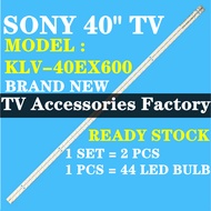 SONY KLV-40EX600 40" LED TV BACKLIGHT (LAMP TV) LED TV BACKLIGHT KLV-40EX600 40EX600