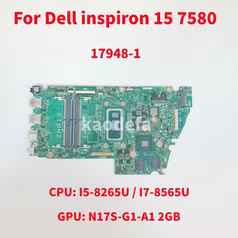17948-1 Mainboard For DELL Inspiron 7580 Laptop Motherboard CPU: I5-8265U I7-8565U GPU: N17S-G1-A1 2