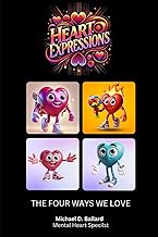 Heart Expressions: The Four Ways We Love (The Relationship Persona Effect)