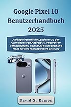 Google Pixel 10 Benutzerhandbuch 2025: Anfängerfreundliche Lektionen zu den Grundlagen von Android 1