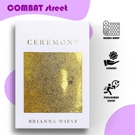 Ceremony by Brianna Wiest