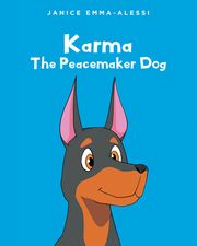 Karma The Peacemaker Dog Janice Emma-Alessi