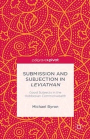 Submission and Subjection in Leviathan M. Byron