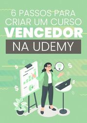 6 Passos Para Criar Um Curso Vencedor Na Udemy Tiago Silva