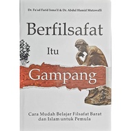 BERFILSAFAT ITU GAMPANG: Cara Mudah Belajar Filsafat Barat dan Islam untuk Pemula (IRCISOD / DIVA PR
