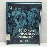 History of 30 Years of Indonesia Merdeka book 4 - 1974-1975