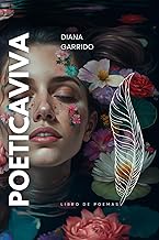 POETICAVIVA: Poesía Profunda y Emotiva para Explorar el Alma (Spanish Edition)