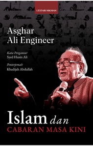 Islam dan Cabaran Masa Kini | Asghar Ali Engineer (Lestari Hikmah)