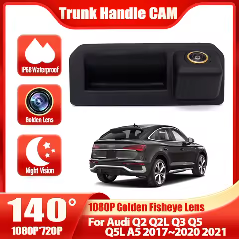 AHD 1080P Fisheye CCD Car Trunk Handle Rear View Reverse Camera For Audi Q2 Q2L Q3 Q5 Q5L A5 Skoda K