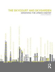 The Skycourt and Skygarden Jason Pomeroy