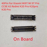 2-10Pcs LCD Display Screen Flex FPC Connector 40Pin For Xiaomi Mi9T Mi 9T Pro CC9E A3 Redmi K20 Pro 