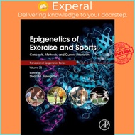 Epigenetics of Exercise and Sports: Volume 25 : Concepts, Methods, and Current by Stuart Raleigh (US edition, paperback)