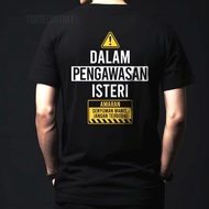 Baju Suami Dalam Pengawasan Isteri 100% Cotton T-Shirt Unisex Streetwear Top