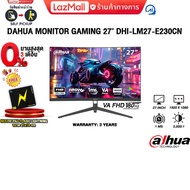 [ผ่อน 0% 3 ด.]DAHUA MONITOR GAMING 27" DHI-LM27-E230CN(VA FHD/180Hz)/ประกัน 3 Years