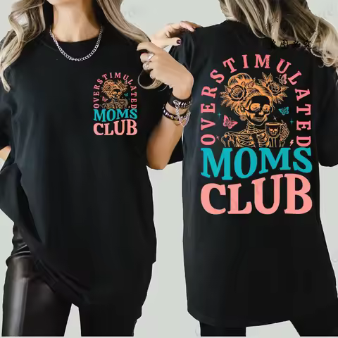 Women's New Fashion Streetwear Overstimulated Moms Club T-shirt Funny Mama Birthday Tee Top Women Mo