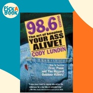 98.6 Degrees: The Art of Keeping Your Ass Alive by Cody Lundin (US edition, paperback)