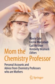 Mom the Chemistry Professor Renée Cole