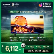 Toshiba TV 43E31MP ทีวี 43 นิ้ว Full HD Wifi Smart TV รุ่น Dolby Audio 2023