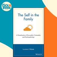 The Self in the Family : A Classification of Personality, Criminality, a by Luciano L'Abate (US edit